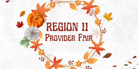 2022 Region 11 Provider Fair