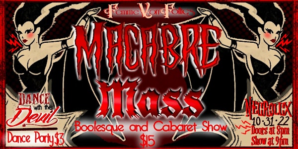 Femme Von Follies' "Macabre Mass" A Booolesque & Cabaret!