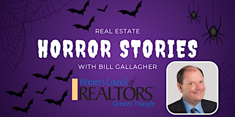 REALTOR® Horror Stories w/ Bill Gallagher & WCR Greater Triangle