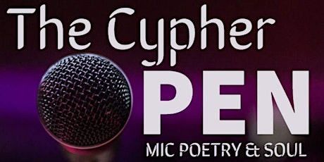 The Cypher Open Mic Poetry And Soul