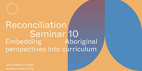 Seminar 10: Embedding Aboriginal perspectives into curriculum primary image