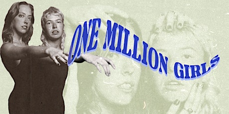 ONE MILLION GIRLS: LIVE!