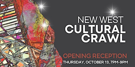 New West Cultural Crawl  - OPENING RECEPTION