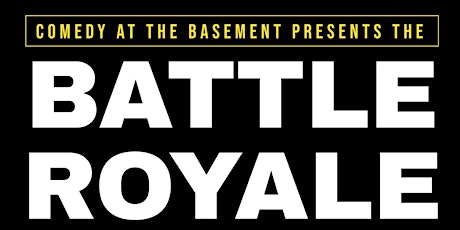 Comedy Battle Royale at The Basement