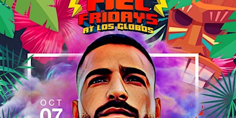 FIEL FRIDAYS @ LOS GLOBOS EVERYONE FREE BEFORE 1030 PM WITH RSVP