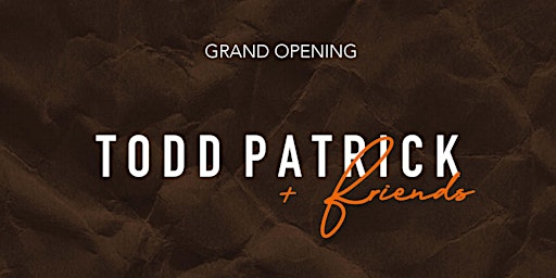 Todd Patrick & Friends Store Opening