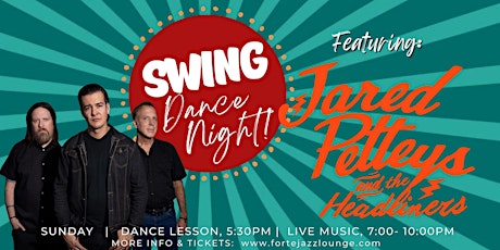 Swing Dance Night Featuring Live Music by Jared Petteys The Headliners