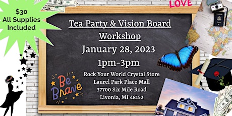 Tea Party & Vision Board Workshop!