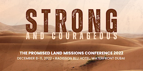 STRONG AND COURAGEOUS: The Promised Land Missions Conference 2022