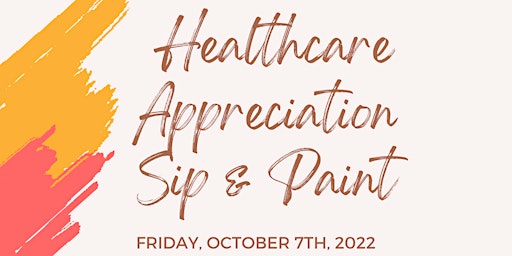 Healthcare Appreciation Night: Sip and Paint