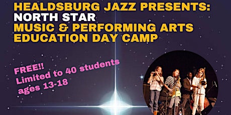 Healdsburg Jazz Presents: North Star Music & Performing Arts Day Camp