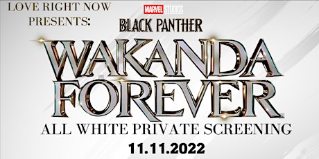 Wakanda Forever: All White Private Screening