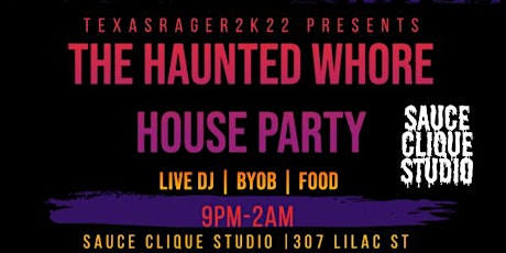 The Haunted Whore House Party