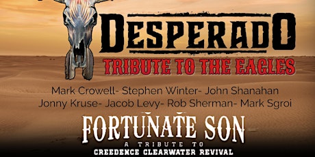 Desperado- Eagles Tribute & Fortunate Son- CCR Tribute
