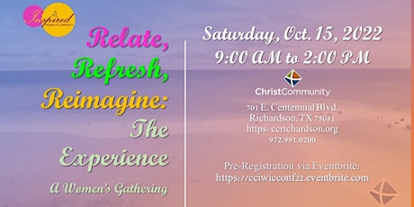 2022 Women's Conference: Relate, Refresh, Reimagine: The Experience primary image