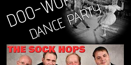 A  DOO-WOP Dance Party with THE SOCK HOPS
