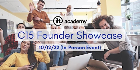 ILT Academy C15 Founder Showcase (In-Person)