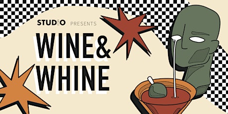 Image principale de STUDiO Presents: Wine & Whine