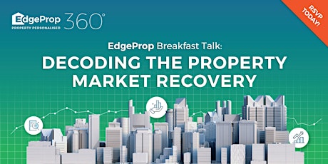 EdgeProp Breakfast Talk: Decoding the Property Market Recovery primary image