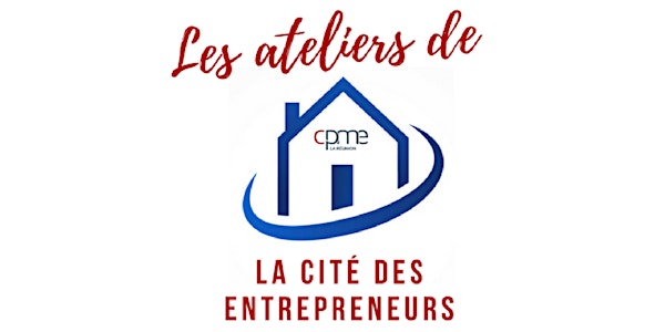 Les ateliers de la Cité des Entrepreneurs
