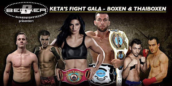 KETA´S FIGHT GALA - BOXEN & THAIBOXEN
