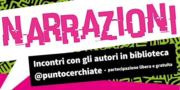 NarrAzioni: incontri con gli autori a PuntoCerchiate