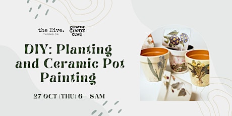 DIY: Planting and Ceramic Pot Painting with Creative Giants Club