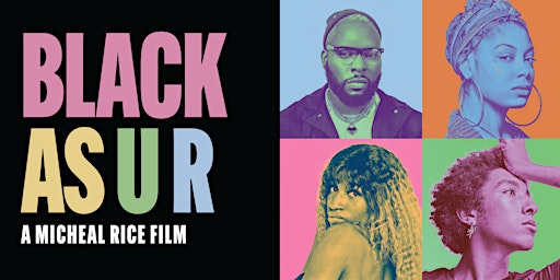 Black As U R: Film Screening and Panel Discussion