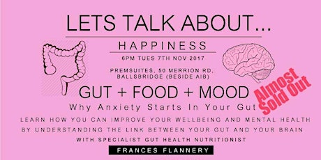 Lets Talk About Happiness. GUT HEALTH, MOOD + FOOD primary image
