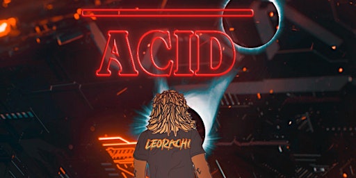 LeoRachi's New Song "Acid"