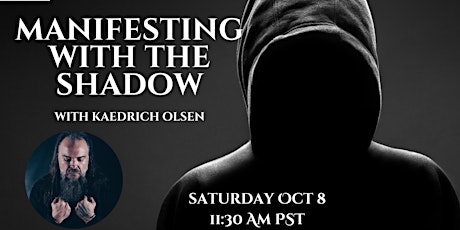 Manifesting with the Shadow with Kaedrich Olsen