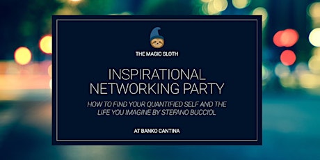 Inspirational Networking Party | Talk: Finding Your Quantified Self primary image