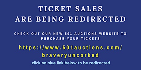 6th Annual Bravery Uncorked Ticket Sales Have Been Redirected To 501 Auctions. See blue link below. primary image