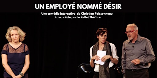 Théâtre forum : Un employé nommé Désir