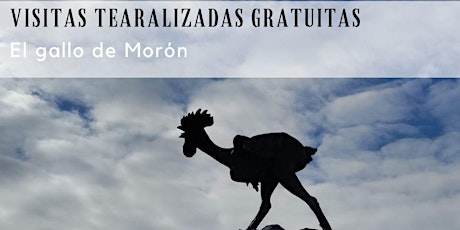 Visita teatralizada gratuita: El gallo de Morón