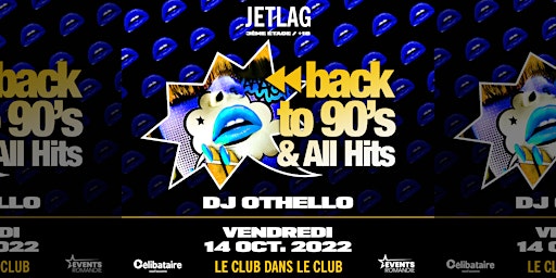 Back to 90's & All Hits (+18 ans)
