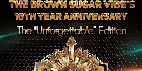 She Speaks! Inc Presents: The Brown Sugar Vibe 10th Year Anniversary primary image