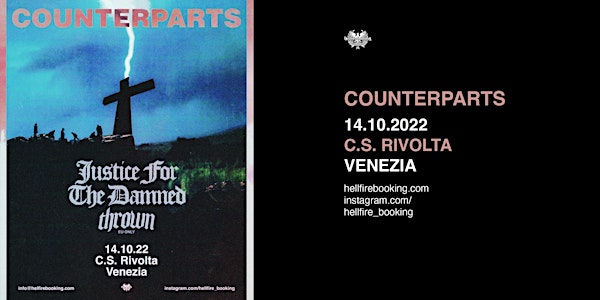 COUNTERPARTS + Justice For The Damned + Thrown @ CS Rivolta (VE) 14/10/22