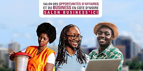 Salon des Opportunités d'affaires, de la Franchise et du Business en CI