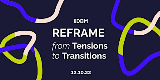 REFRAME - from Tensions to Transitions