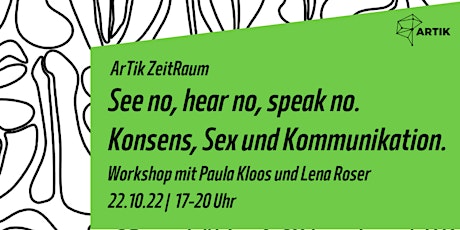 See no, hear no, speak no. Konsens, Sex und Kommunikation