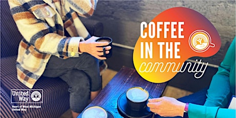Coffee in the Community: A Conversation with Your Local United Way primary image