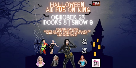 Halloween Drag at Pub on King in Waterloo! Hosted by Anne Tique and Violet!
