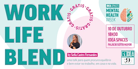 Imagen principal de Work Life Blend by Sofia Castro Fernandes @ IDEA Spaces Mental Health Week