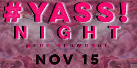 YASS! Night @ The Redwood primary image