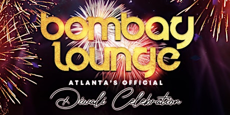 BOMBAY LOUNGE: Atlanta's Official Diwali Celebration