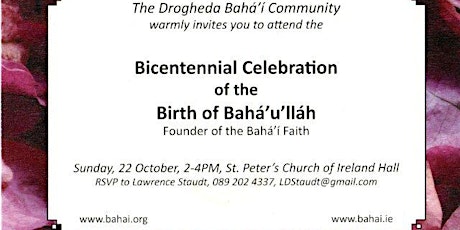 Drogheda- Bicentenary Celebration of the Birth of Bahá'u'lláh primary image