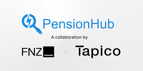 FNZ & Tapico PensionHub Integrated Service Provider Webinar