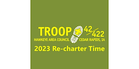 Troop 42/422 Re-charter for 2023 program year