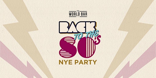 Back To The Eighties NYE Party at World Bar